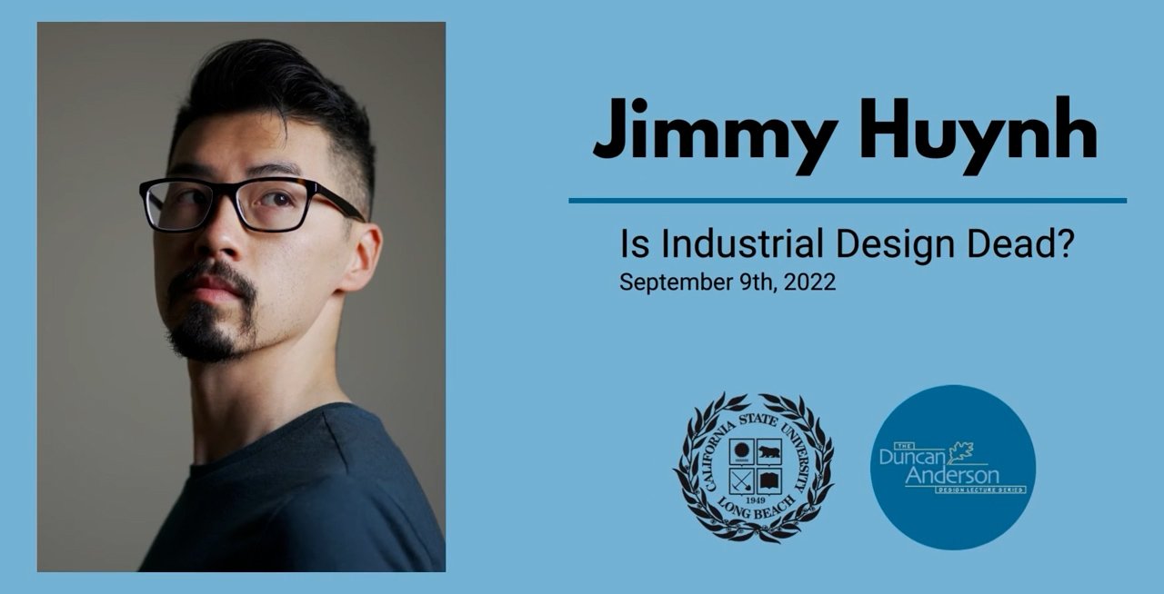 Jimmy Huynh - Duncan Anderson Design Lecture Series - Fall 2022
